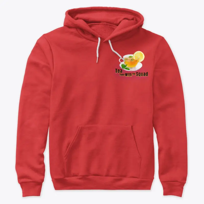 Tea Time With The Squad Hoodie