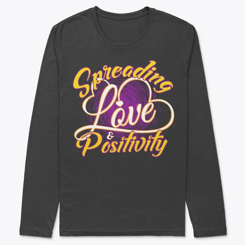 Love and Positivity - Long Sleeve