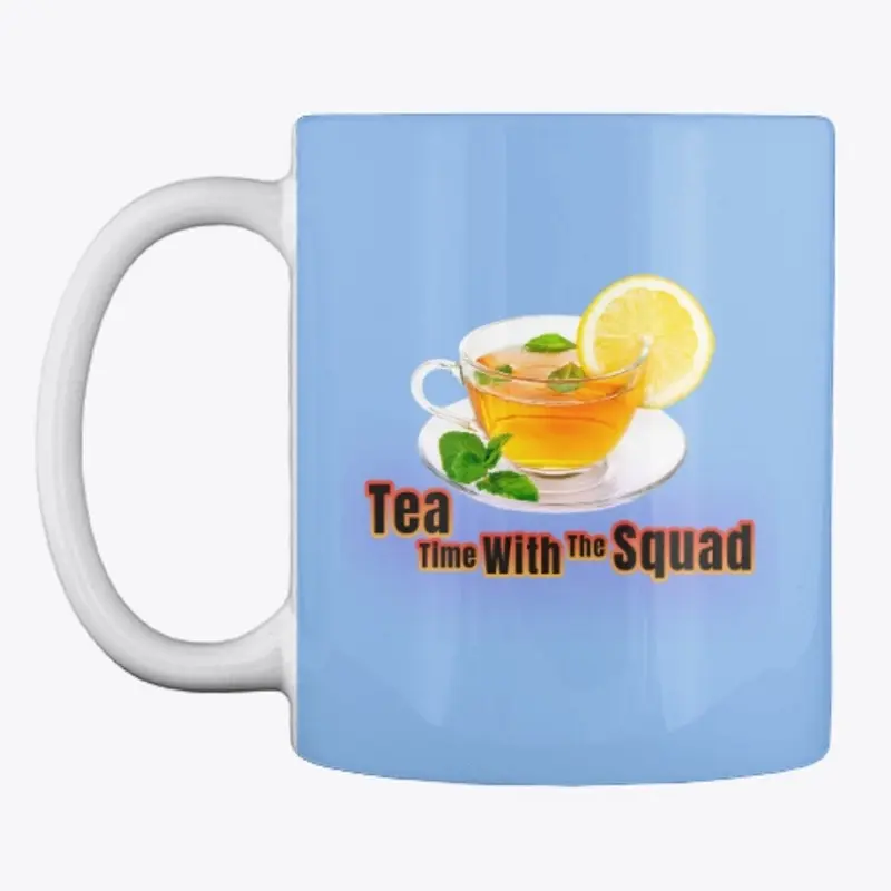 Tea Time With The Squad Merch